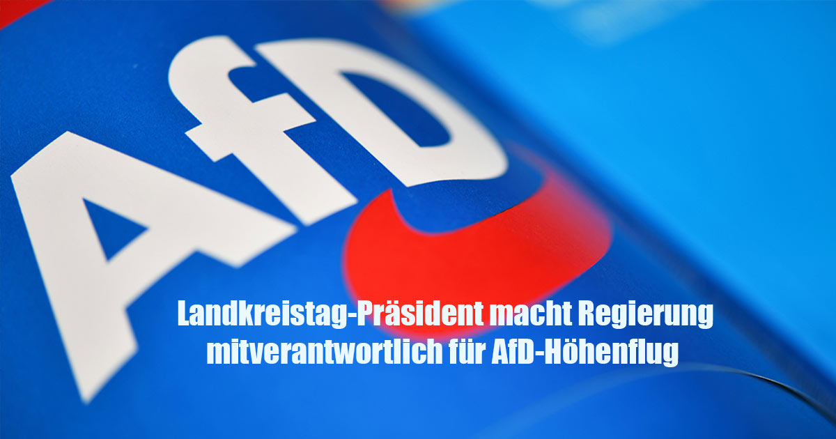 Landkreistag Praesident macht Regierung mitverantwortlich fuer AfD Hoehenflug