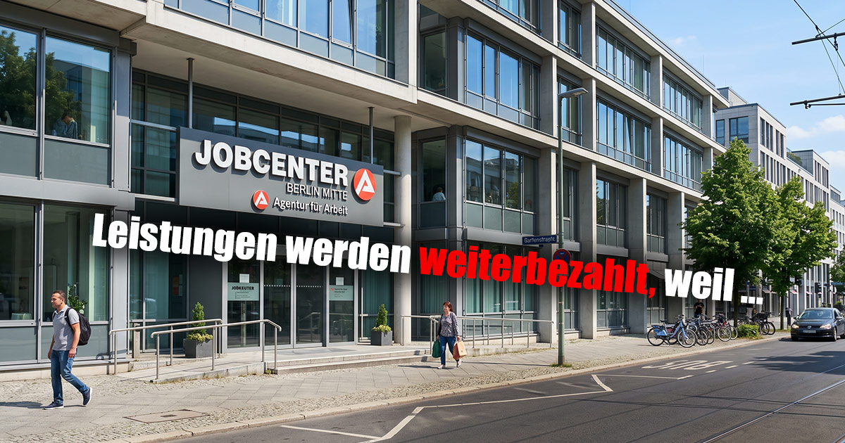 Leistungen werden weiterbezahlt weil