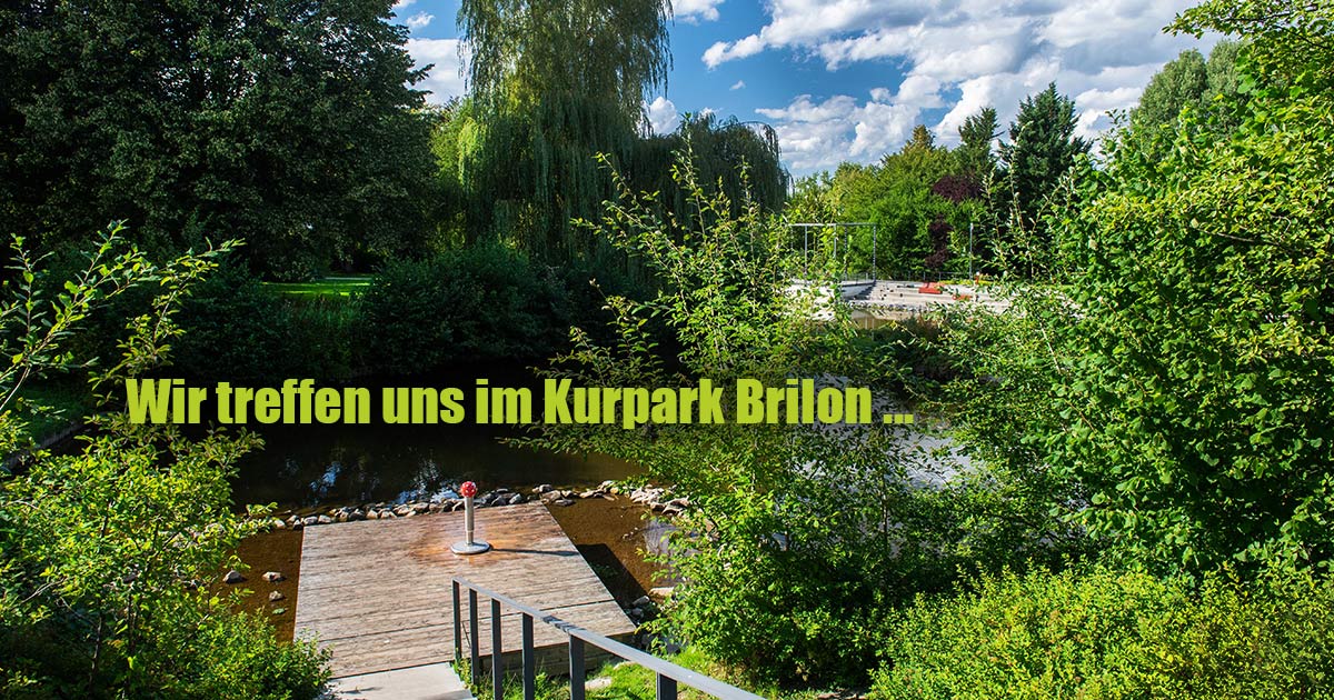 Wir treffen uns im Kurpark Brilon ... Lebensfreude und Leichtigkeit 9 Wir treffen uns im Kurpark Brilon .