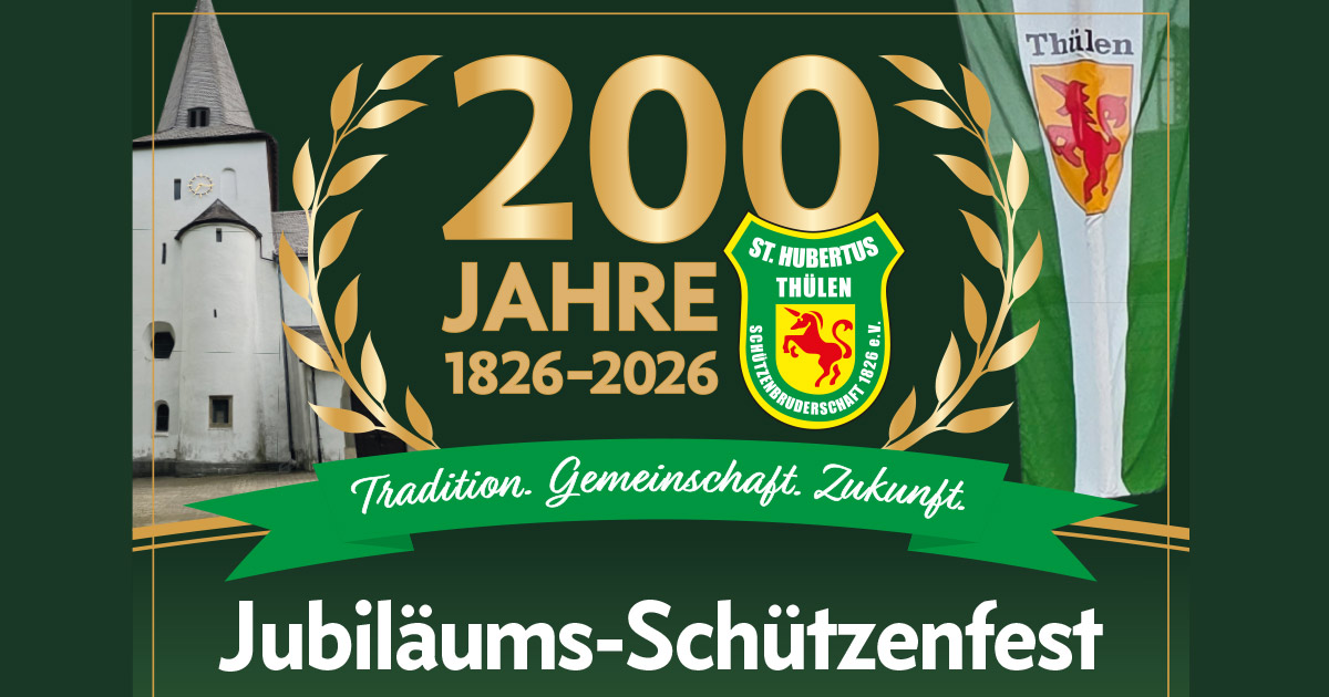 Jubiläums-Schützenfest vom 28. bis 30. August 2026: 200 Jahre St. Hubertus Schützenbruderschaft Thülen 1826 e.V. 14 Jubilaeums Schuetzenfest 200 jahre