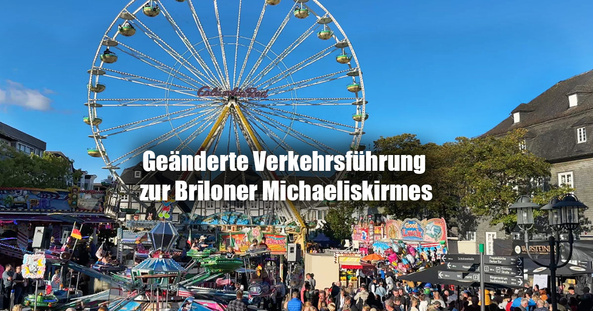 Verkehrsbeschränkungen: Geänderte Verkehrsführung zur Briloner Michaeliskirmes im Innenstadtbereich 7 Geaenderte Verkehrsfuehrung zur Briloner Michaeliskirmes