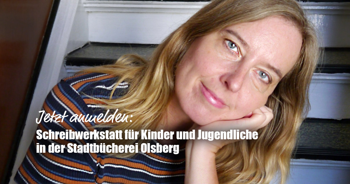 Jetzt anmelden: Schreibwerkstatt für Kinder und Jugendliche in der Stadtbücherei Olsberg 21 Schreibwerkstatt fuer Kinder und Jugendliche in der Stadtbuecherei Olsberg