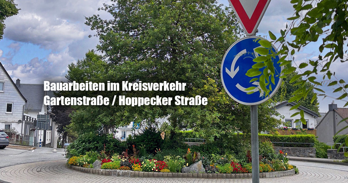 Brilon: Bauarbeiten im Kreisverkehr Gartenstraße / Hoppecker Straße 1 Bauarbeiten im Kreisverkehr Gartenstrasse Hoppecker Strasse