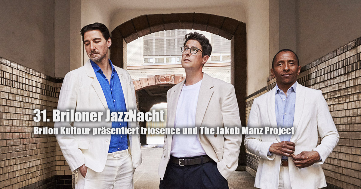 Brilon Kultour präsentiert triosence und The Jakob Manz Project bei der 31. Briloner JazzNacht 5 Brilon Kultour praesentiert triosence und The Jakob Manz Project