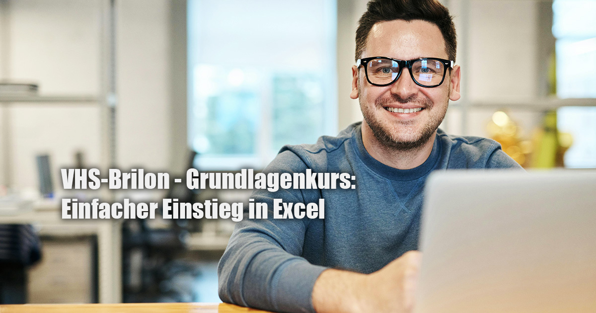 VHS-Brilon - Grundlagenkurs: Einfacher Einstieg in Excel 4 VHS Brilon Grundlagenkurs Einfacher Einstieg in